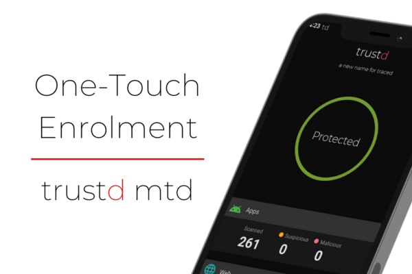New: One-Touch Enrolment in Trustd MTD