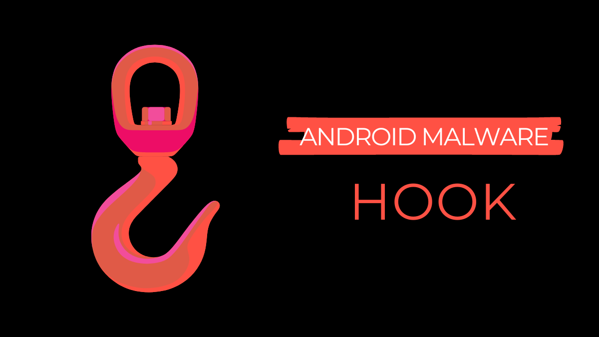 New Hook Android Banking Trojan with Device Take Over Capability